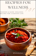✨ Nourish & Glow: Wellness Recipes for a Radiant Life — Digital Recipe Book